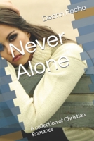 Never Alone: A collection of Christian Romance B0CYKRJK5P Book Cover