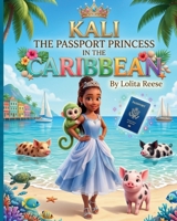 Kali the Passport Princess in the Caribbean B0H9BCBKF8 Book Cover