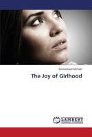The Joy of Girlhood 3659416258 Book Cover