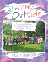 Staying Outside: An educational guide to teaching and learning outside 0228815010 Book Cover