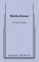 Motherhouse 0573697493 Book Cover