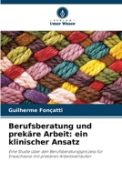 Berufsberatung und prekäre Arbeit: ein klinischer Ansatz (German Edition) 6208306396 Book Cover
