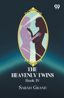 The Heavenly Twins: Book IV 9376808770 Book Cover