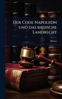 Der Code Napoleon und das badische Landrecht (German Edition) 1024505898 Book Cover