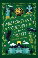 Misfortune Gilded in Greed 1962158020 Book Cover