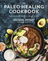 Nourish: The Paleo Healing Cookbook 1624144691 Book Cover