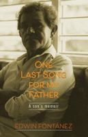 Ome Last Song for My Father : A Son's Memoir 0983189145 Book Cover