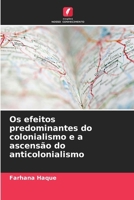 Os efeitos predominantes do colonialismo e a ascensão do anticolonialismo (Portuguese Edition) 6208412110 Book Cover