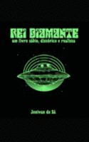 Rei Diamante: um livro sábio, distópico e realista (Portuguese Edition) 169124192X Book Cover