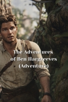The Adventures of Ben Hargreeves (Adventure) B0DQTVGVBR Book Cover