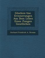Glocken-Töne. Erinnerungen aus dem Leben eines jungen Geistlichen, Sechste Auflage 1146354096 Book Cover