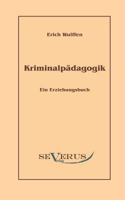 Kriminalp Dagogik: Ein Erziehungsbuch 3942382954 Book Cover