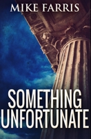 Something Unfortunate: Premium Hardcover Edition 1034430912 Book Cover
