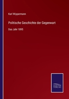 Politische Geschichte der Gegenwart: Das Jahr 1895 3375062508 Book Cover