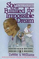She Fulfilled the Impossible Dream 1498460461 Book Cover