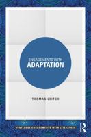 Engagements with Adaptation (Routledge Engagements with Literature) 1032572329 Book Cover