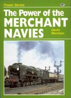The Power of the Merchant Navies 0860936074 Book Cover