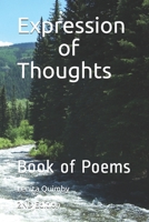 Expression of Thoughts: Book of Poems 1534619755 Book Cover