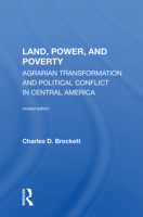 Land, Power and Poverty (Thematic Studies in Latin America) 0813386950 Book Cover