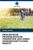 ÖKOLOGISCHE PRAXEOLOGISCHE THEORETHIK AUS EINEM GEMEINSCHAFTLICHEN ANSATZ 6204037439 Book Cover