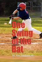 One Swing of the Bat: A Christian Novel (for Middle Grade Readers) 1470120860 Book Cover