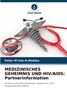 Medizinisches Geheimnis Und Hiv/AIDS: Partnerinformation 620624492X Book Cover