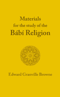 The Babi Religion. by Edward Granville Browne 1107412382 Book Cover