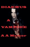 Diaemus a Vampire B0BRMGCQLR Book Cover