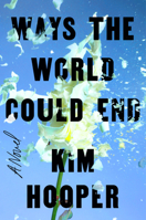 Ways the World Could End 1684427991 Book Cover