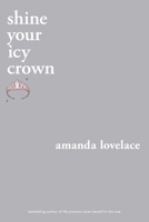 Shine your Icy Crown 1524851949 Book Cover