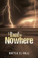 A Road to Nowhere 1950580113 Book Cover