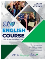 ELO ENGLISH COURSE BOOK 2: ENGLISH COURSE FOR SPANISH SPEAKERS BOOK 2 B0C1HRTBQM Book Cover