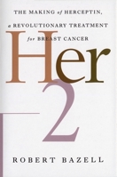 Her-2: The Making of Herceptin, a Revolutionary Treatment for Breast Cancer 0812991842 Book Cover
