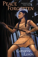 Peace Forgotten: Verse 3 (Alethea's Lament) 1954413165 Book Cover