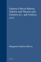 Eastern Cults in Moesia Inferior and Thracia (5th Century B.C.-4th Century A.D.) 9004068848 Book Cover