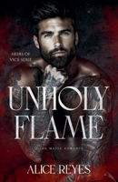 Unholy Flame: Dark Mafia Romance (House of Brothers) B0HC6CLYYC Book Cover