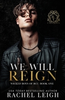 We Will Reign: A Dark College Romance 1956764240 Book Cover