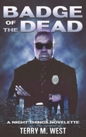 Badge of the Dead: A Night Things Novelette (The Night Things Series) B0CNLYX9MT Book Cover