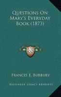 Questions On Mary's Everyday Book 1164824538 Book Cover