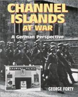 Channel Islands at War: A German Perspective 0711030715 Book Cover