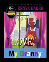 I Love My Granny 0615799906 Book Cover