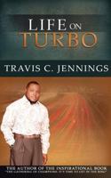 Life on Turbo 0615427685 Book Cover