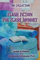 The Collection: Flash Fiction for Flash Memory 0692991034 Book Cover