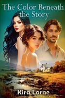 The Color Beneath the Story B0GPHZTL7F Book Cover