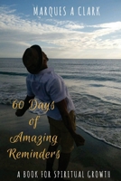 60 Days of Amazing Reminders 1981648925 Book Cover