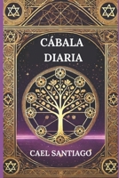 Cábala Diaria: 366 Reflexiones de Sabiduría (Spanish Edition) B0DTF7M1SX Book Cover
