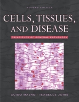 Cells, Tissues, and Disease Principles of General Pathology 0195140907 Book Cover