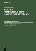 Nachtrag, Betreffend Die Börsentermingeschäfte, Die Handelsrechtlichen Lieferungsgeschäfte Und Die Differenzgeschäfte: Nach Dem Gesetz, Betreffend Änd 3112423852 Book Cover
