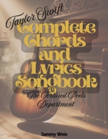 Taylor Swift - Complete Chords and Lyrics Songbook: The Tortured Poets Department (2024) - Guitar and Piano B0F1YLRQP4 Book Cover