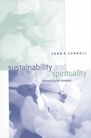 Sustainability and Spirituality 0791461785 Book Cover